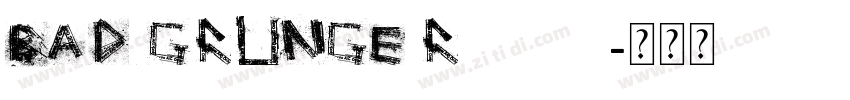 BAD GRUNGE Regular字体转换
